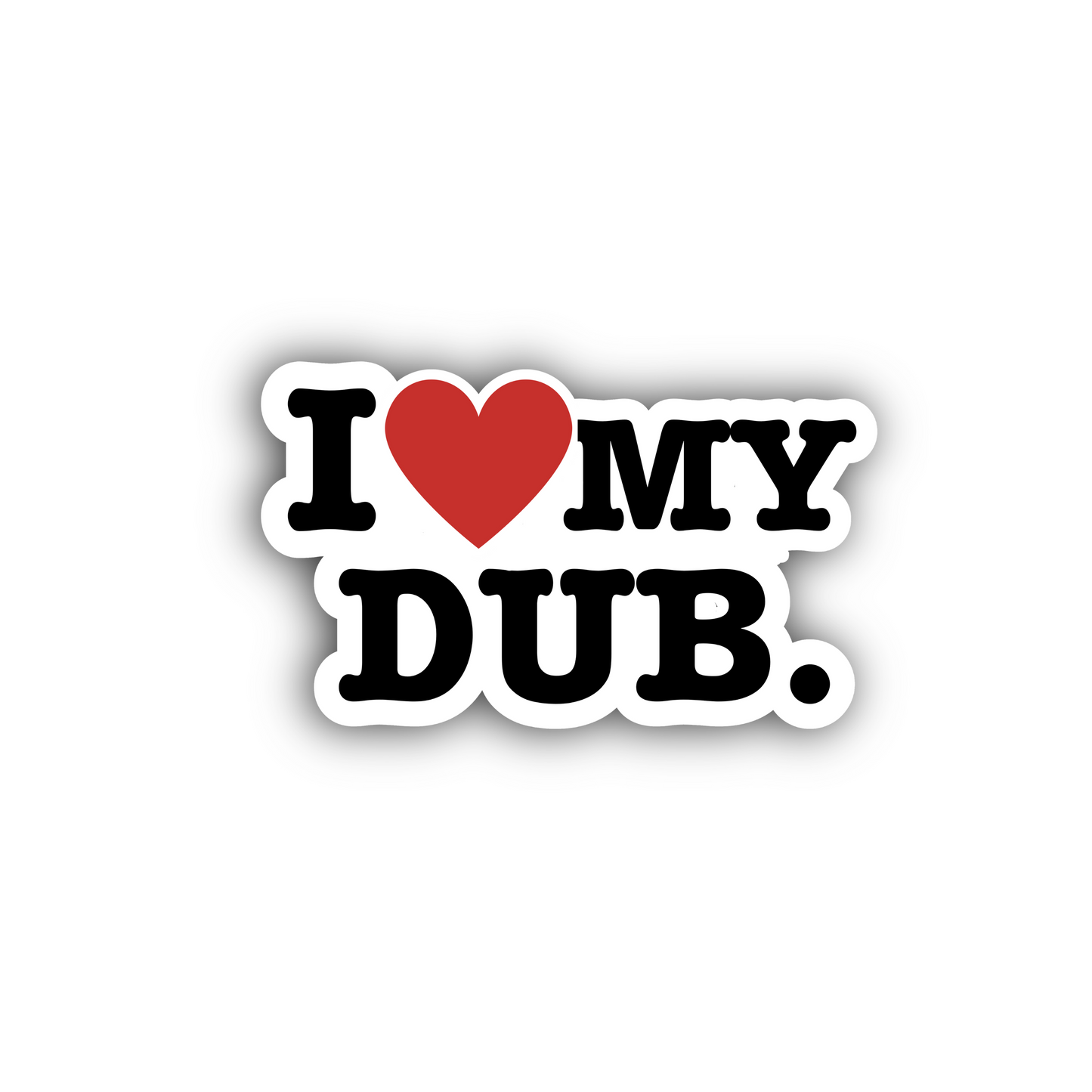 Sticker - I ❤️ My Dub